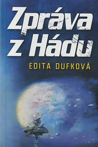 126030. Dufková, Edita – Zpráva z Hádu