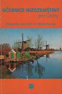 136476. Máčelová-van den Broecke, Emmy / Spěváková, Dana – Učebnice nizozemštiny pro Čechy = Wegwijs worden in Nederlands