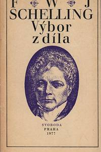 4765. Schelling, Friedrich Wilhelm Joseph von – Výbor z díla