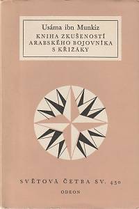 14386. Munkiz, Usáma ibn – Kniha zkušeností arabského bojovníka s křižáky (430)