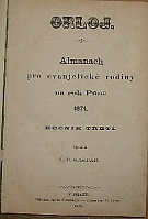 Orloj. Almanach pro evanjelické rodiny na rok Páně 1871. ročník třetí / na rok Páně 1873. ročník pátý / na rok Páně 1874. ročník šestý