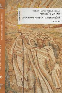 136602. Yerushalmi, Yosef Hayim – Freudův Mojžíš, Judaismus konečný a nekonečný