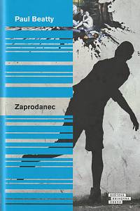 137006. Beatty, Paul – Zaprodanec