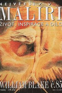 124234. Největší malíři, Život, inspirace a dílo, Č. 85 - William Blake