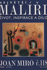 127888. Největší malíři, Život, inspirace a dílo, Č. 118 - Joan Miró