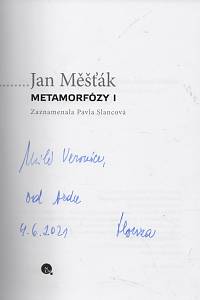 Měšťák, Jan / Slancová, Pavla – Metamorfózy, Neobyčejný příběh lékaře (podpis)