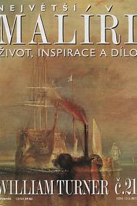 136738. Největší malíři, Život, inspirace a dílo, Č. 21 - William Turner