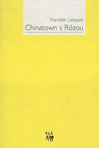 136735. Listopad, František – Chinatown s Rózou