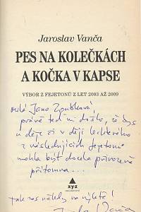 Vanča, Jaroslav – Pes na kolečkách a kočka v kapse, Výbor z fejetonů z let 2003 až 2009 (podpis)