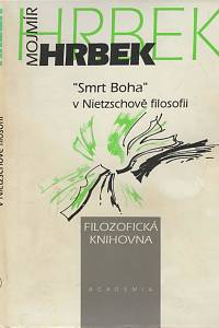 39085. Hrbek, Mojmír – Smrt Boha v Nietzschově filosofii