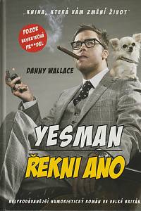 81259. Wallace, Danny – Yesman - Řekni ano