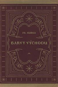 53384. Kubka, František – Barvy východu