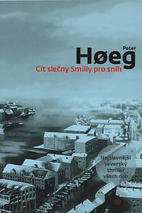 136469. Hoeg, Peter – Cit slečny Smilly pro sníh