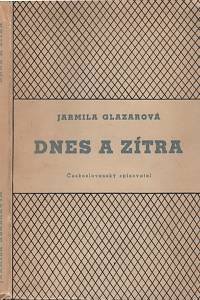 136790. Glazarová, Jarmila – Dnes a zítra, Fejetony (podpis)