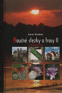 136791. Drábek, Karel – Naučné stezky a trasy II. - Jihočeský kraj