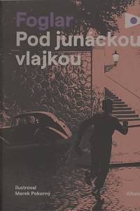 136855. Foglar, Jaroslav – Pod junáckou vlajkou