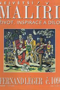 127882. Největší malíři, Život, inspirace a dílo, č. 109 - Fernand Léger