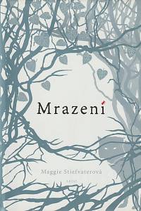 31175. Stiefvaterová, Maggie – Mrazení