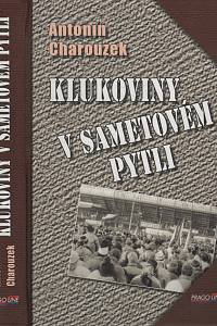 137438. Charouzek, Antonín – Klukoviny v sametovém pytli