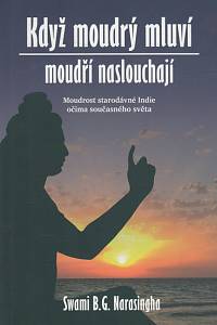 54319. Narasingha, Bhakti Gaurava – Když moudrý mluví, moudří naslouchají, Moudrost starodávní Indie očima současného světa