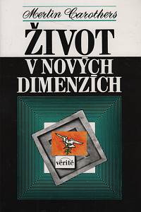 137700. Carothers, Merlin R. – Život v nových dimenzích