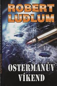 77695. Ludlum, Robert – Ostermanův víkend