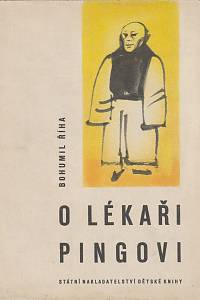 102411. Říha, Bohumil – O lékaři Pingovi