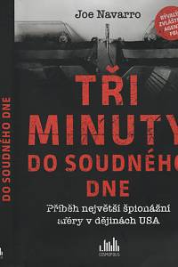 115124. Navarro, Joe – Tři minuty do soudného dne, Příběh největší špionážní aféry v dějinách USA