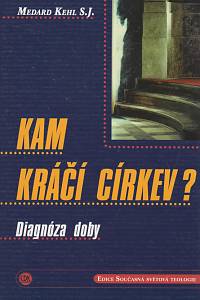 137727. Kehl, Medard – Kam kráčí církev?, Diagnóza doby