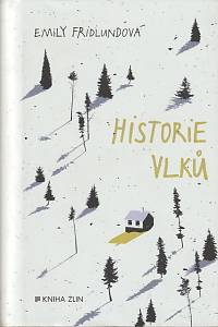 138085. Fridlundová, Emily – Historie vlků