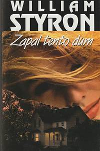 35394. Styron, William – Zapal tento dům