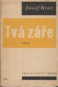 138513. Brož, Josef – Tvá záře, básně