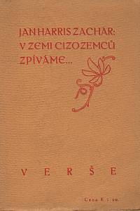 138251. Zachar, Jan Harris – V zemi cizozemců zpíváme..., Verše