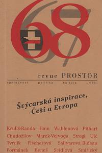 138461. Prostor : společensko-kulturní revue 67-68 (2005) - Švýcarská inspirace, Češi a Evropa 