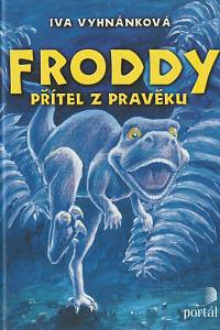 138704. Vyhnánková, Iva – Froddy, přítel z pravěku