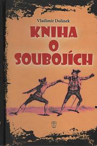 48058. Dolínek, Vladimír – Kniha o soubojích