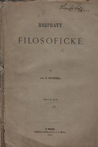 138841. Durdík, Josef – Rozpravy filosofické od Dra J. Durdíka (podpis Leander Čech)