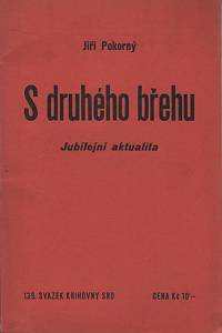 138874. Pokorný, Jiří – S druhého břehu, Jubilejní aktualita