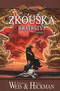 102619. Weis, Margaret / Hickman, Tracy – DragonLance - Zkouška bratrství