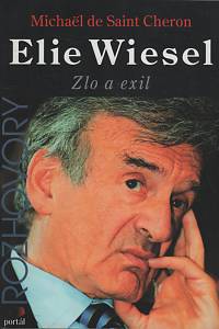 36154. Wiesel, Elie / Saint Cheron, Michaël de – Zlo a exil