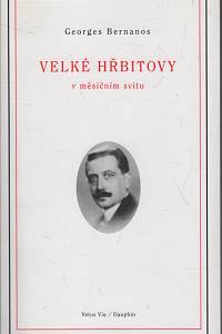 13192. Bernanos, Georges – Velké hřbitovy v měsíčním svitu