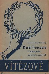 139119. Lipanský, Jetřich – Karel Foucauld, Z důstojníka saharský poustevník (podpis)