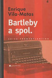 37272. Vila-Matas, Enrique – Bartleby a spol.
