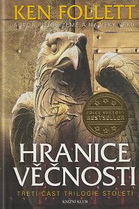 139857. Follett, Ken – Století III. - Hranice věčnosti