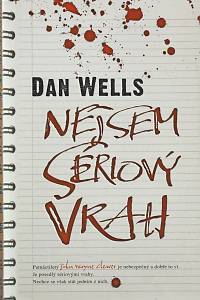 139926. Wells, Dan – Nejsem sériový vrah