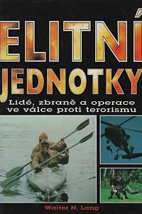 45811. Lang, Walter Nelson – Elitní jednotky, Lidé, zbraně a operace ve válce proti terorismu