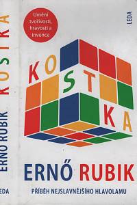 139703. Rubik, Ernő – Kostka, Příběh nejslavnějšího hlavolamu
