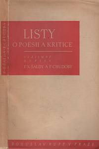 36833. Šalda, František Xaver / Chudoba, František – Listy o poesii a kritice, Vzájemné dopisy F. X. Šaldy a F. Chudoby