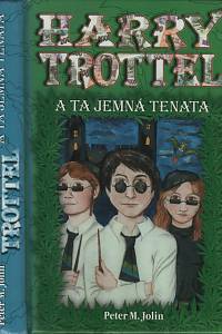 26239. Jolin, Peter M. [= Vašinová, Jana] – Harry Trottel a ta jemná tenata