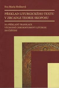 140338. Hrdinová, Eva Maria – Překlad liturgického textu v zrcadle teorie skoposu na příkladě translace východní Chrysostomovy liturgie do češtiny (podpis)